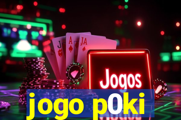 jogo p0ki